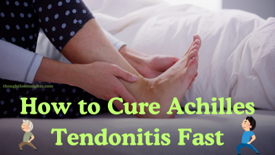 How to Cure Achilles Tendonitis Fast